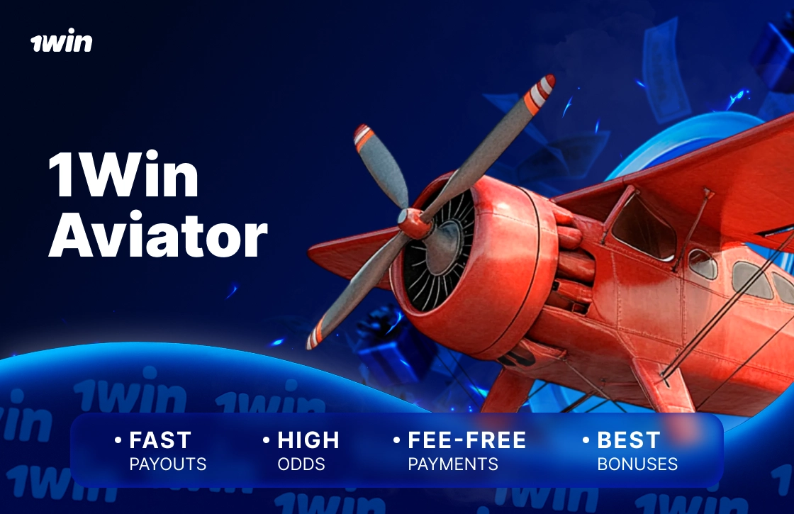 1win image showing classic red airplane representing Aviator game with highlighted benefits: fast interface, high odds, free-fee payments on dark blue background.
